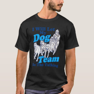 Alaska Husky Sledding Sled Dog Racing Dog Sled Rid T-Shirt