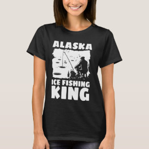 Alaska Ice Fishing King T-Shirt