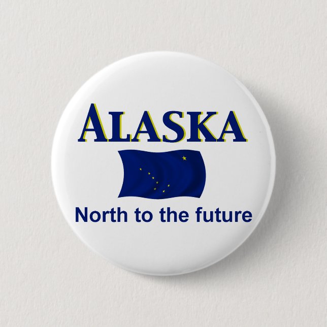 Alaska Motto 6 Cm Round Badge (Front)