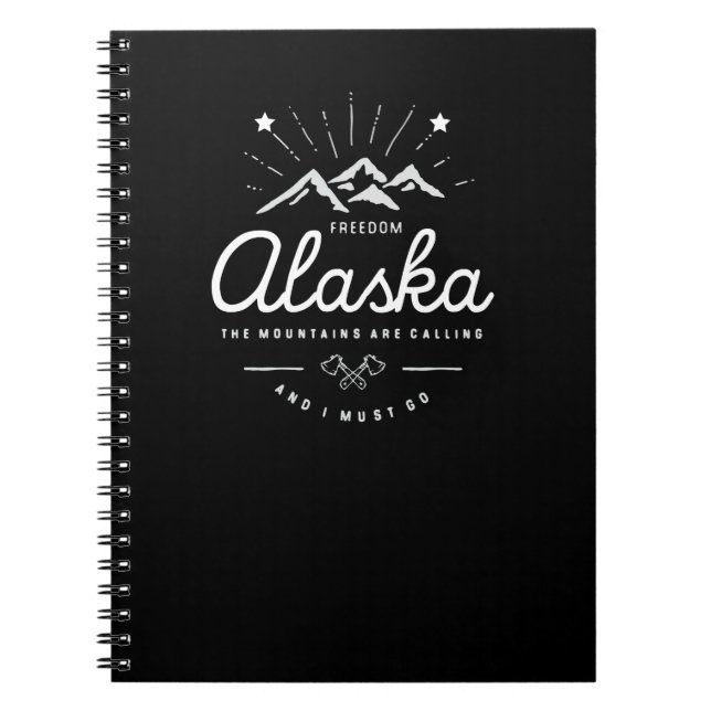 Alaska Mountains are Calling I Must Go Mono Dark Notebook (Front)