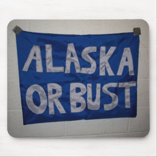 Alaska or Bust mousepad