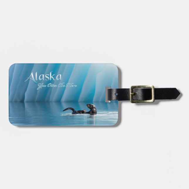 Alaska-You Otter Be Here Luggage Tag (Front Horizontal)