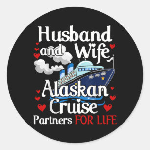 Alaskan Cruise Matching Cruising Husband Wife Classic Round Sticker