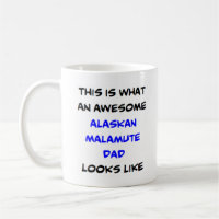 alaskan malamute dad, awesome