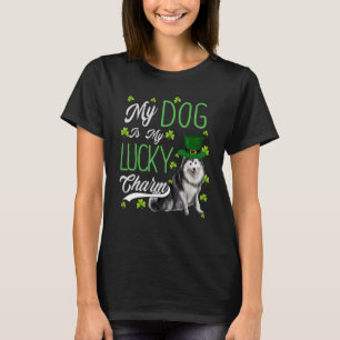 Alaskan Malamute Dog My Dog Is My Lucky Charm T-Shirt