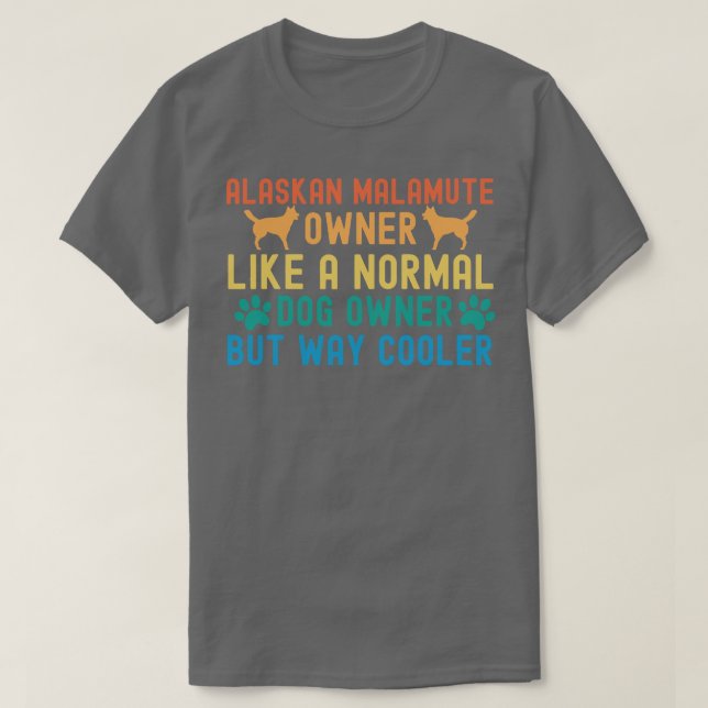 Alaskan Malamute Owner TShirt (Design Front)