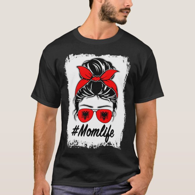 Albania Flag Albanian Mom Messy Bun Mom Life T-Shirt (Front)