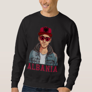 Albania Flag Souvenirs Man Uniform Country Albania Sweatshirt