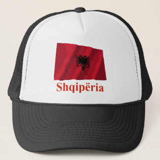 Albania Waving Flag with Name in Albanian Trucker Hat