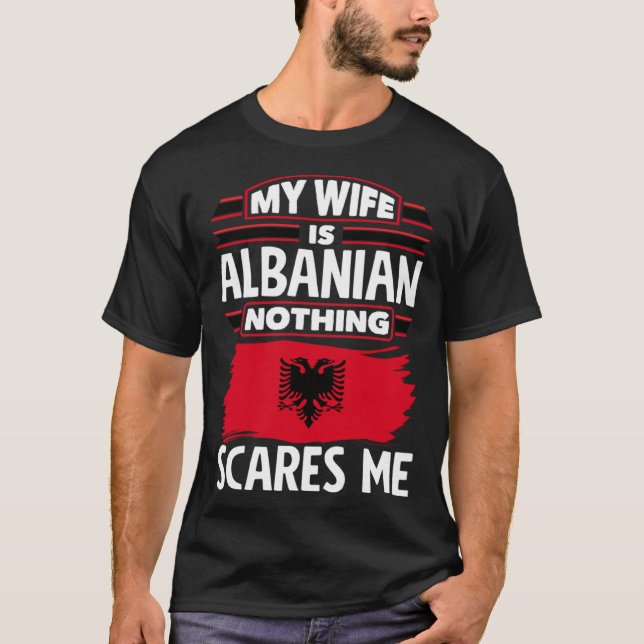 Albanian Albania Albanian Flag Albanian Wife T-Shirt (Front)