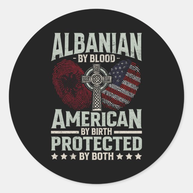 Albanian By Blood American By Birth Albania Classic Round Sticker (Front)