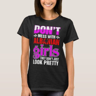 Albanian Girls Look Pretty T-Shirt