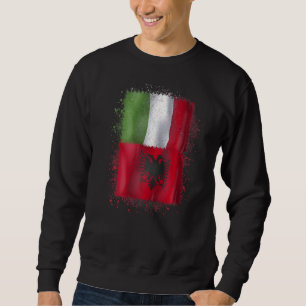 Albanian Italian Love  Albania And Italy Sweatshirt