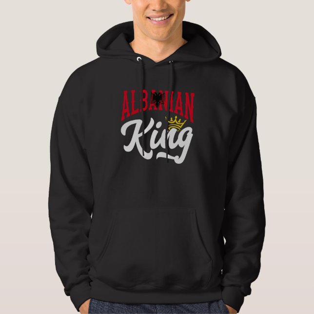 Albanian King Albanian Albania Albanian Flag Hoodie (Front)