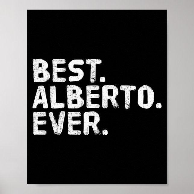 Alberto shirt funny men father's gift idea poster (Front)