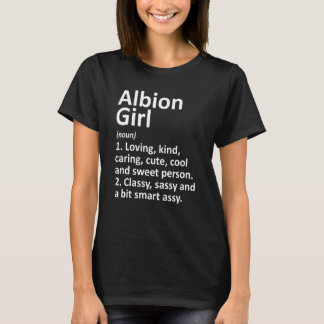 Albion Girl Mi Michigan Funny City Home Roots T-Shirt