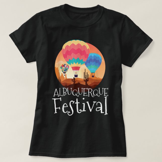 Albuquerque Balloon New Mexico Party Hot Air Ballo T-Shirt (Design Front)