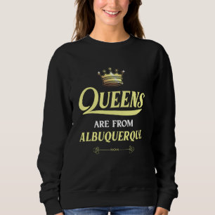 Albuquerque  Funny Home Roots Grown Born In City U Sweatshirt