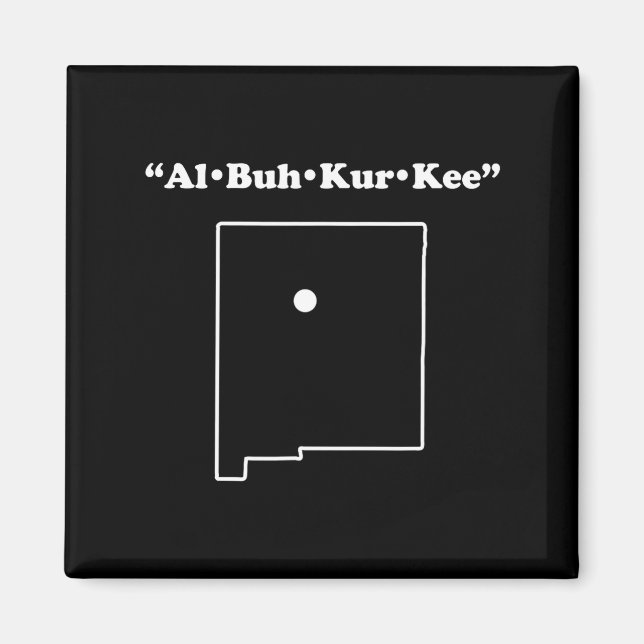 Albuquerque New Mexico Funny Phonetic Gag Gift  Magnet (Front)