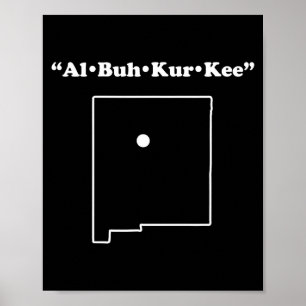 Albuquerque New Mexico Funny Phonetic Gag Gift Poster