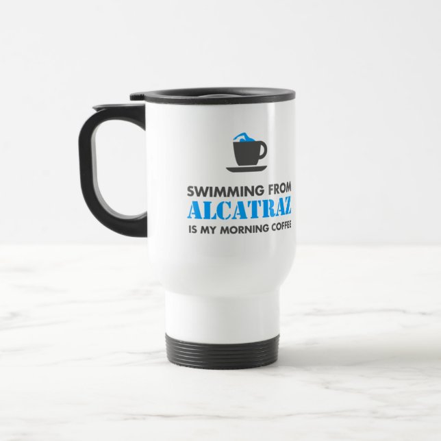 Alcatraz is my morning coffee | Travel mug (Left)