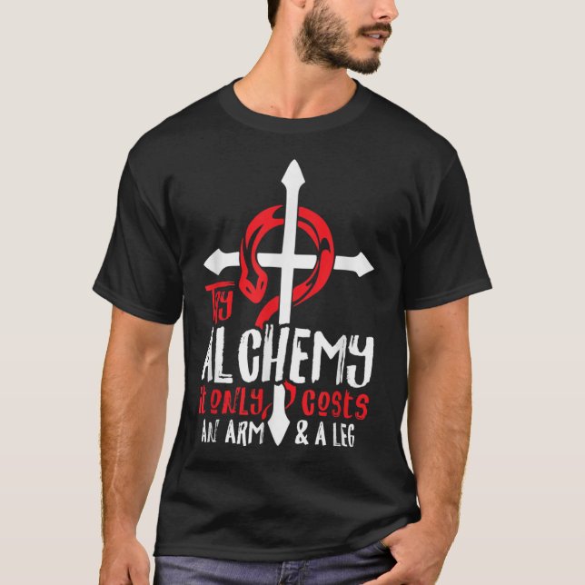 Alchemy It Only Costs An Arm And Leg Anime Alchemi T-Shirt (Front)