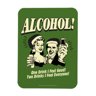 Alchohol: One Drink I feel Good Magnet