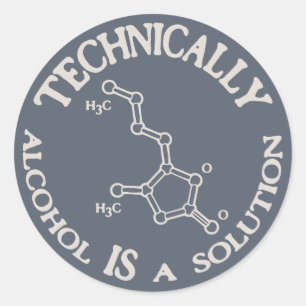Alcohol, A Solution Classic Round Sticker