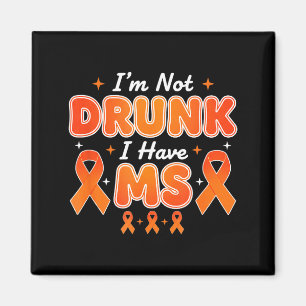 Alcohol & Tails Im Not Drunk I Have Ms Funny A Magnet