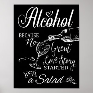 Alcohol Because no great love story Print