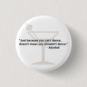 Alcohol Confidence Dancing 3 Cm Round Badge
