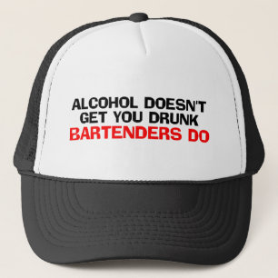 Alcohol Doesn't Get You Drunk Trucker Hat