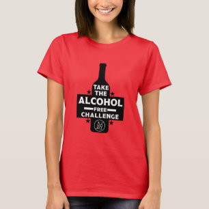  Alcohol Free And Sober T-Shirt