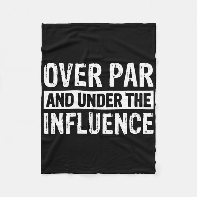 Alcohol Golf Beer Drinking Buddy Golfer Over Par A Fleece Blanket (Front)
