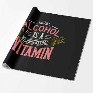Alcohol Is A Misunderstood Vitamin Wrapping Paper
