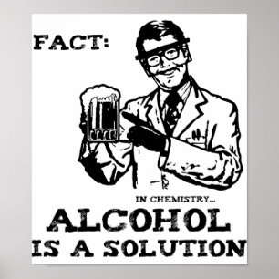 Alcohol is a Solution in Chemistry Retro Poster