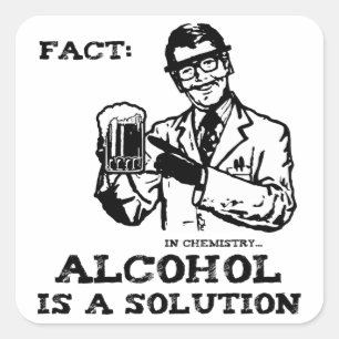 Alcohol is a Solution in Chemistry Retro Square Sticker