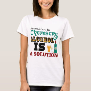 Alcohol is a Solution T-Shirt