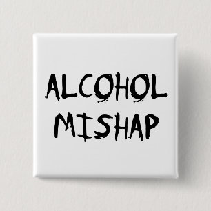 Alcohol Mishap 15 Cm Square Badge