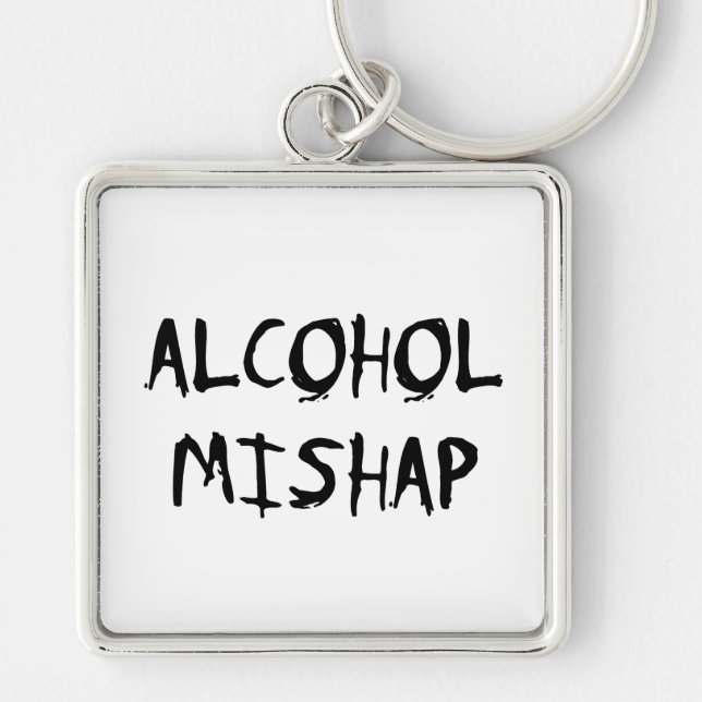 Alcohol Mishap Key Ring (Front)