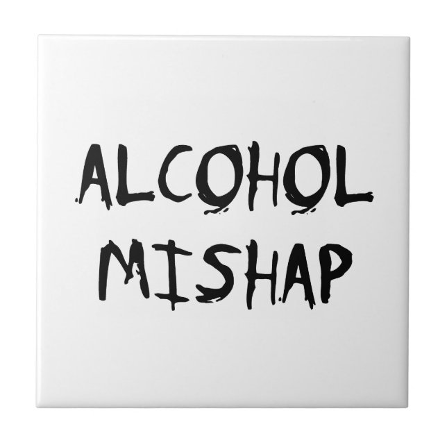 Alcohol Mishap Tile (Front)