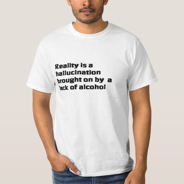 alcohol  t shirt quote white (Front)