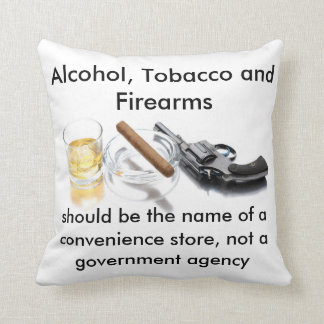 Alcohol, Tobacco and Firearms Cushion
