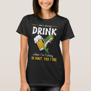 Alcoholic Fisherman Beer Fish Catcher Fishing T-Shirt