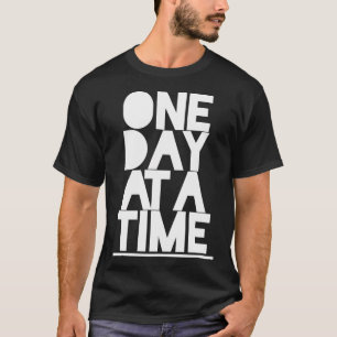 Alcoholics Anonymous One Day At A Time Sobriety Ad T-Shirt