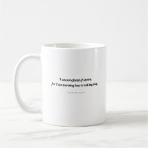 Alcott Mug: I Am Not Afraid of Storms Coffee Mug