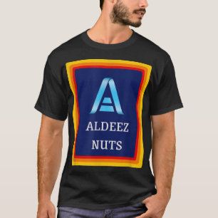 Aldeez Nuts funny meme deez nuts tee 