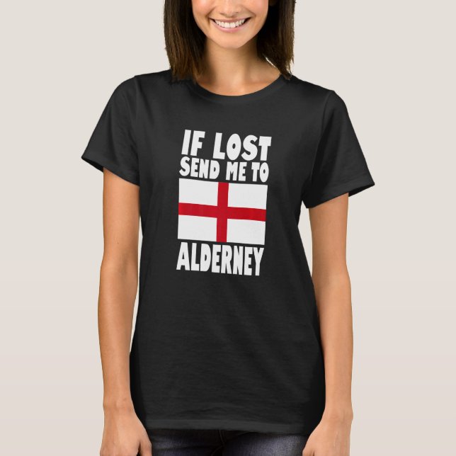 Alderney Flag Design  If lost send me to Alderney  T-Shirt (Front)