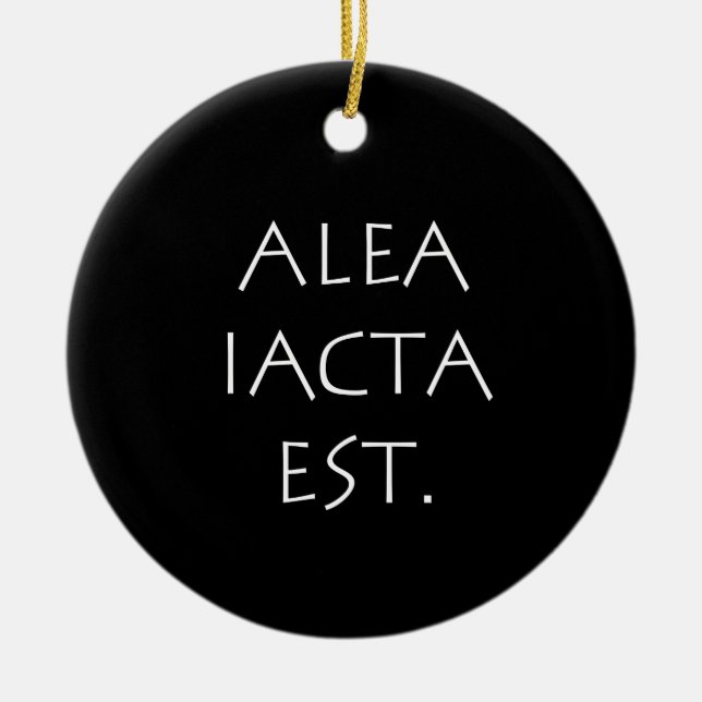 Alea Iacta Est Ceramic Tree Decoration (Front)