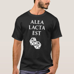 Alea Lacta Est  History Of Ancient Rome Julius Cae T-Shirt